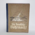 Zigarettenbilderalbum – Die deutsche Wehrmacht – Cigaretten Bilderdienst Dresden