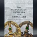 Das Bandenkampfabzeichen der Wehrmacht - (Antonio Scapini)