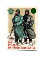 Postkarte Die Polizei im Fronteinsatz / Ordnungspolizei / SS-Polizei
