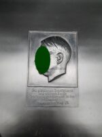 Ehren-Plakette, Adolf Hitler, Ich glaube an Deutschland und kämpfe dafür heute und morgen und in der Zukunft bis unser der Sieg ist.