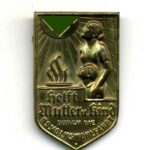 NSV NS - Volkswohlfahrt Abzeichen "Helft Mutter und Kind"