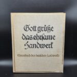 "Gott grüße das ehrsame Handwerk - Ehrenbuch des deutsche Handwerks"