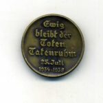 Abzeichen  "Ewig bleibt der Toten Tatenruhm - 25.Juli 1934-1938"