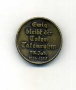 Abzeichen  "Ewig bleibt der Toten Tatenruhm - 25.Juli 1934-1938"