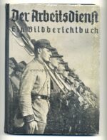 Buch der Arbeitsdienst ein Bildberichtbuch